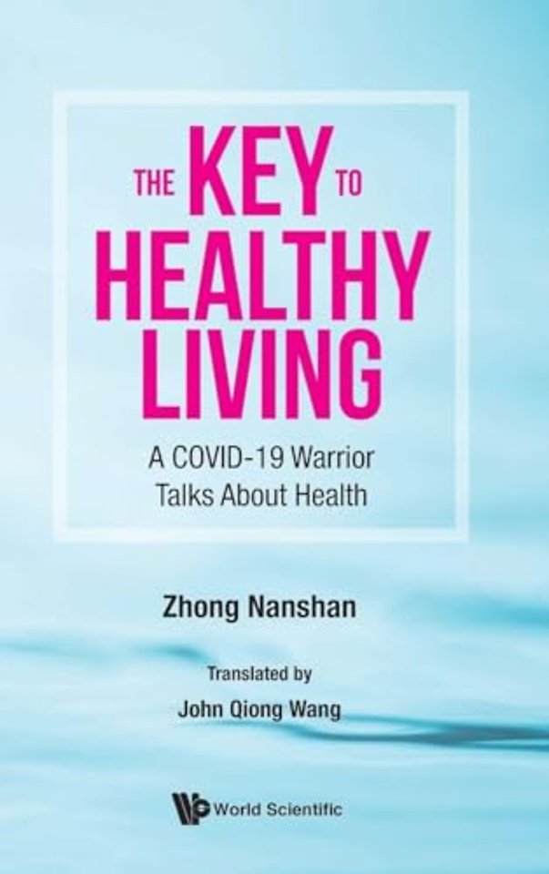 Key To Healthy Living, The: A Covid-19 Warrior Talks About Health