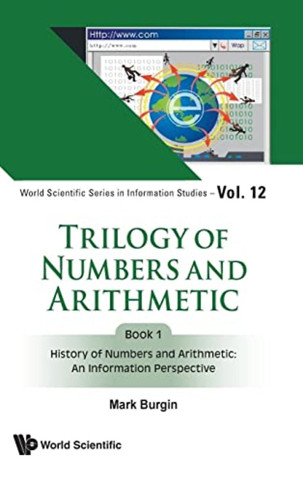 Trilogy Of Numbers And Arithmetic - Book 1: History Of Numbers And Arithmetic: An Information Perspective