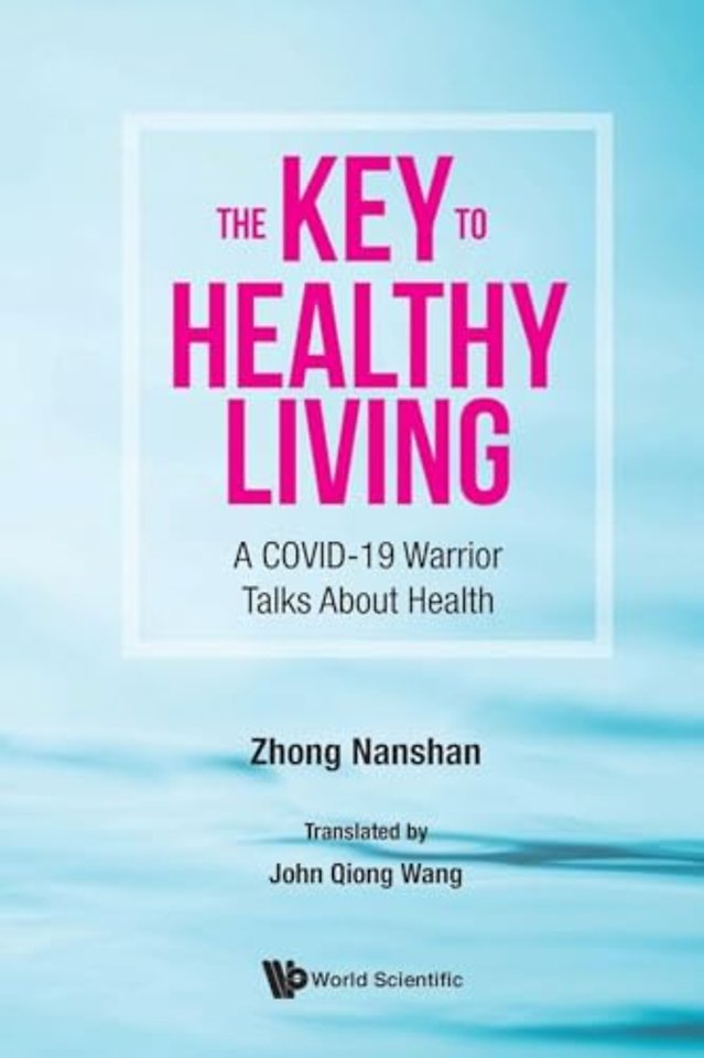 Key To Healthy Living, The: A Covid-19 Warrior Talks About Health