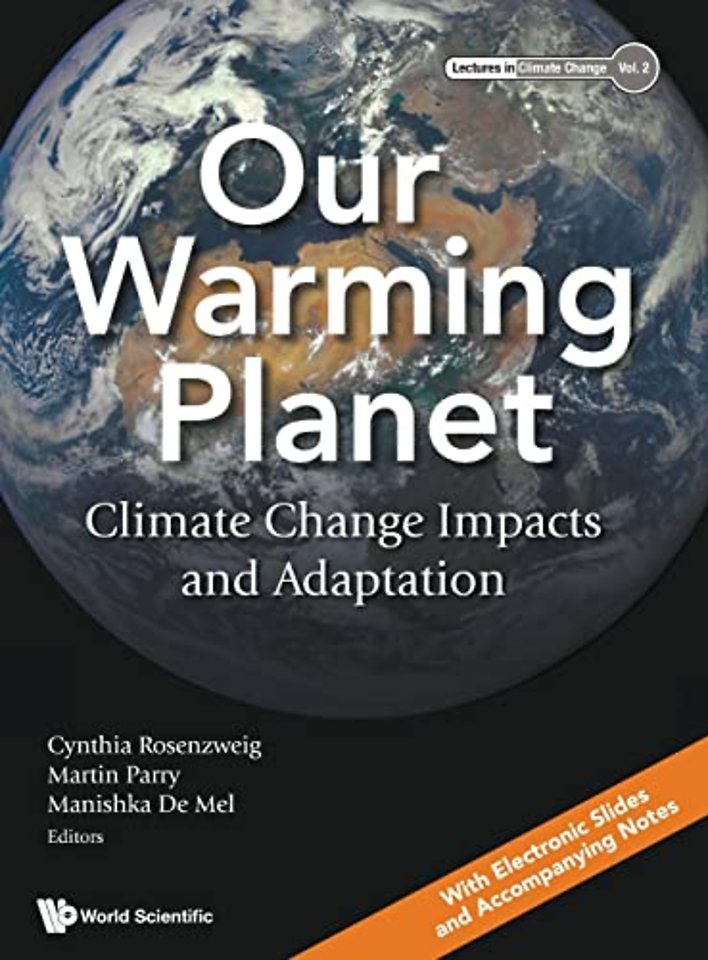 Our Warming Planet: Climate Change Impacts And Adaptation