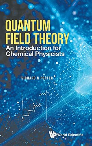 Quantum Field Theory: An Introduction For Chemical Physicists