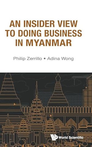 Insider View To Doing Business In Myanmar, An