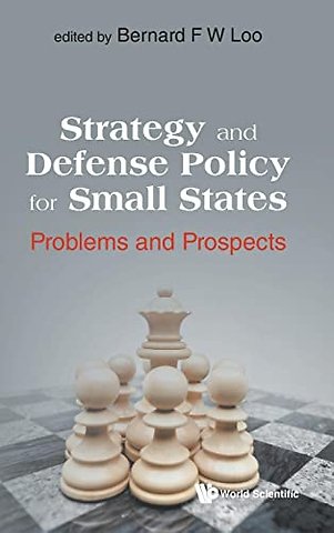 Strategy And Defense Policy For Small States: Problems And Prospects