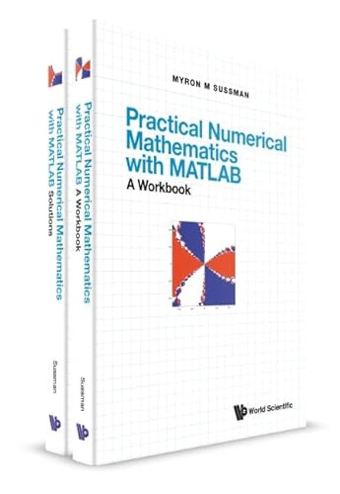 Practical Numerical Mathematics With Matlab: A Workbook And Solutions