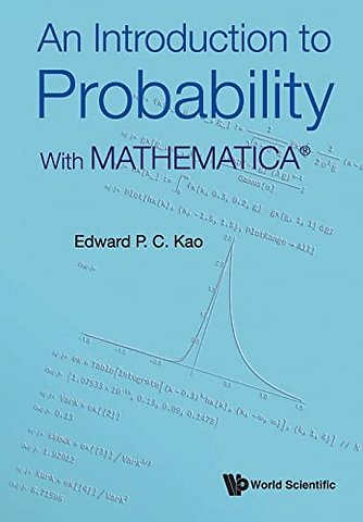 An Introduction To Probability: With MathematicaA®