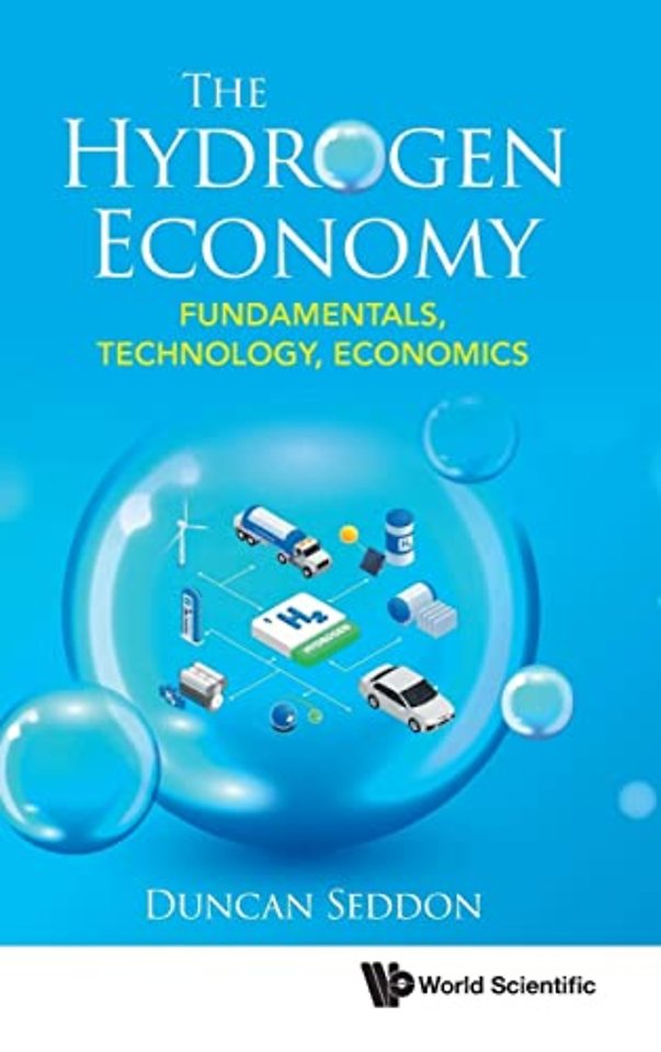 Hydrogen Economy, The: Fundamentals, Technology, Economics