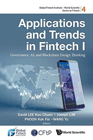 Applications And Trends In Fintech I: Governance, Ai, And Blockchain Design Thinking