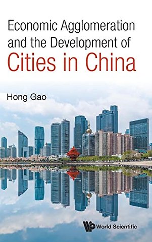 Economic Agglomeration And The Development Of Cities In China