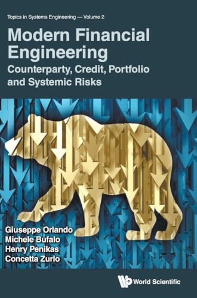 Modern Financial Engineering: Counterparty, Credit, Portfolio And Systemic Risks