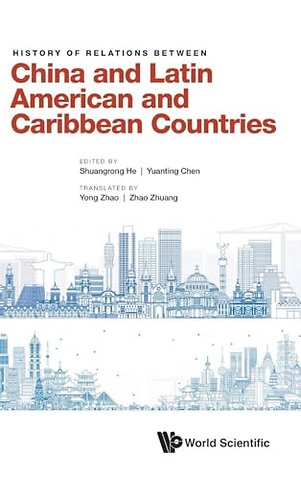 History Of Relations Between China And Latin American And Caribbean Countries