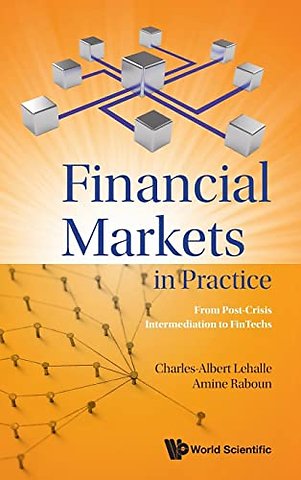 Financial Markets In Practice: From Post-crisis Intermediation To Fintechs