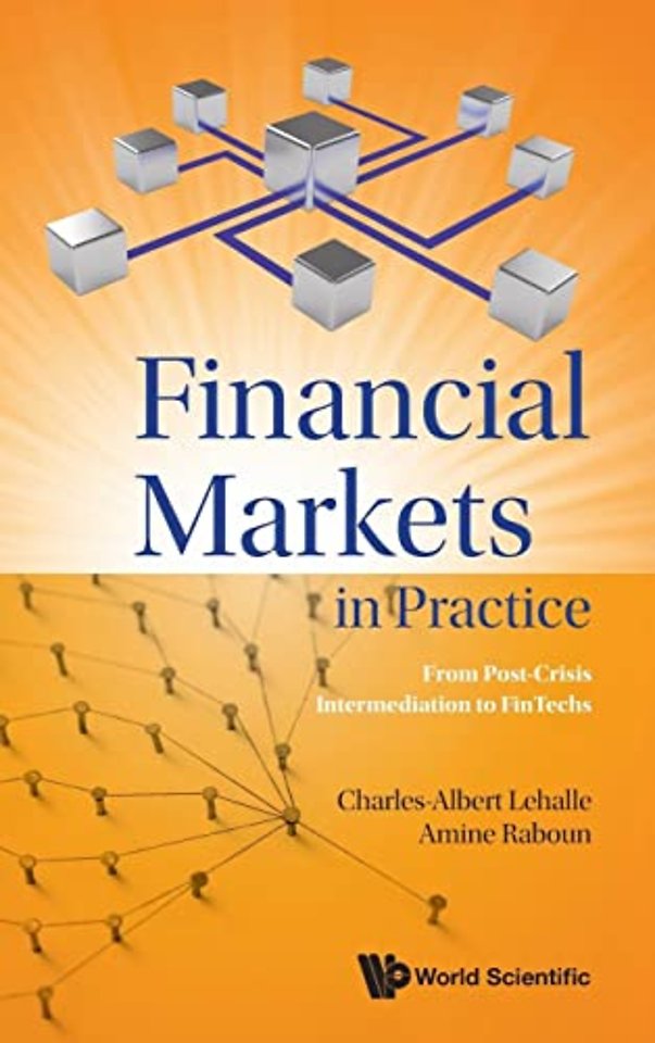 Financial Markets In Practice: From Post-crisis Intermediation To Fintechs