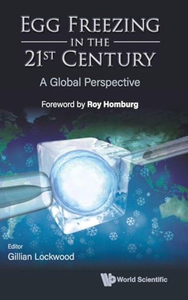 Egg Freezing In The 21st Century: A Global Perspective