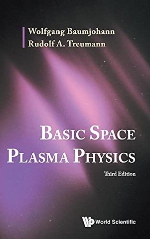 Basic Space Plasma Physics (Third Edition)