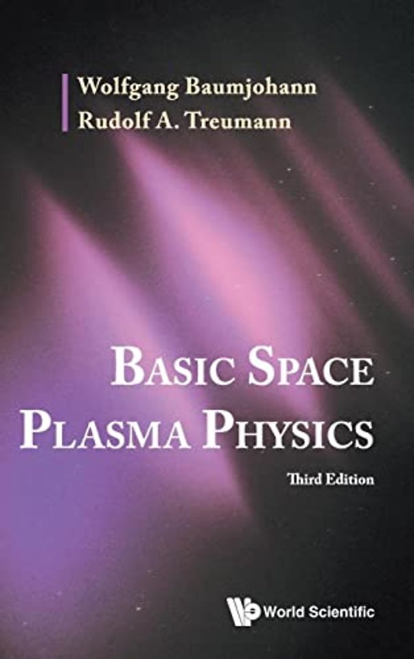 Basic Space Plasma Physics (Third Edition)