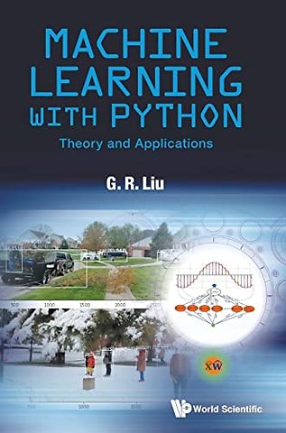 Machine Learning With Python: Theory And Applications