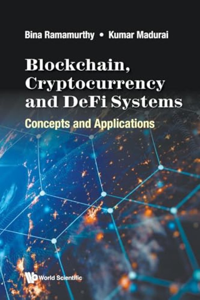 Blockchain, Cryptocurrency And Defi Systems: Concepts And Applications