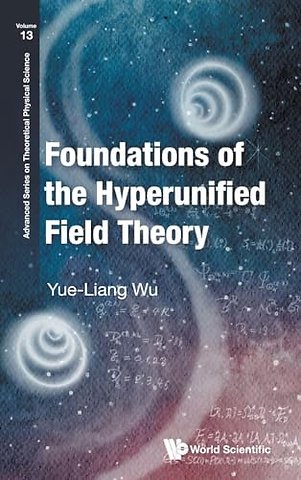 Foundations Of The Hyperunified Field Theory