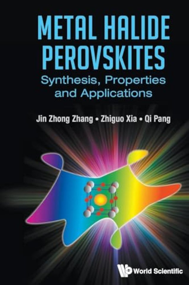 Metal Halide Perovskites: Synthesis, Properties And Applications