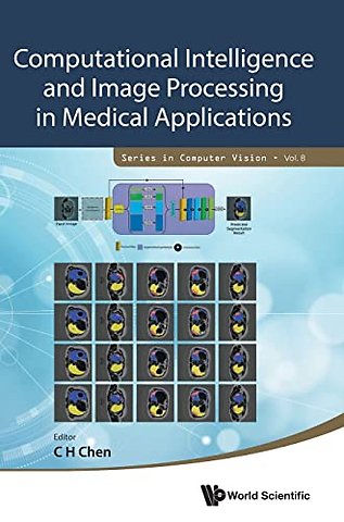 Computational Intelligence And Image Processing In Medical Applications