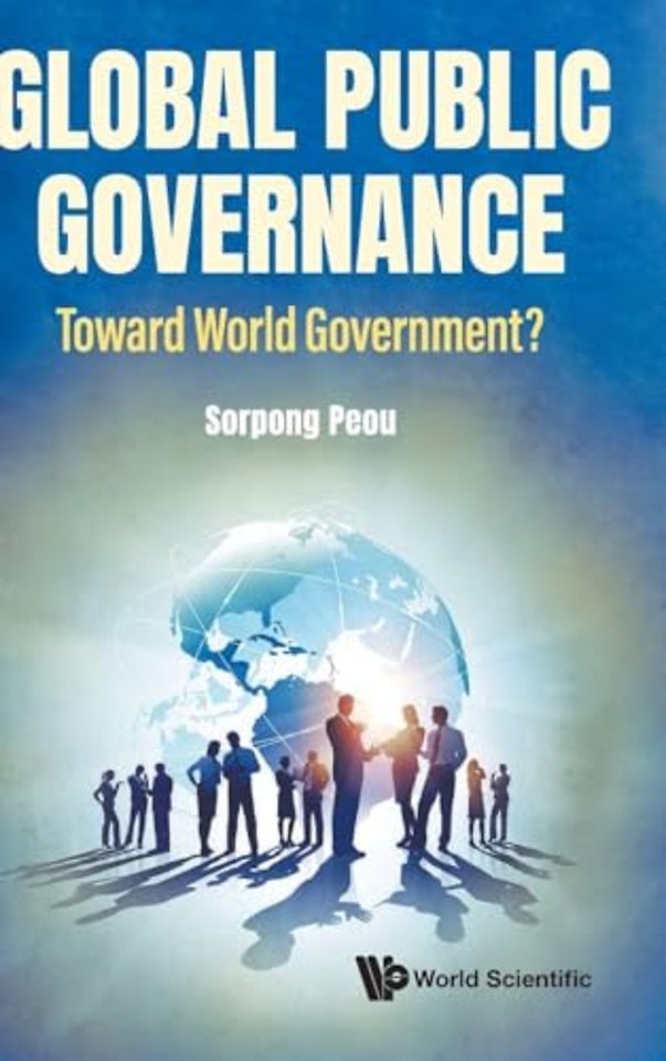Global Public Governance: Toward World Government?