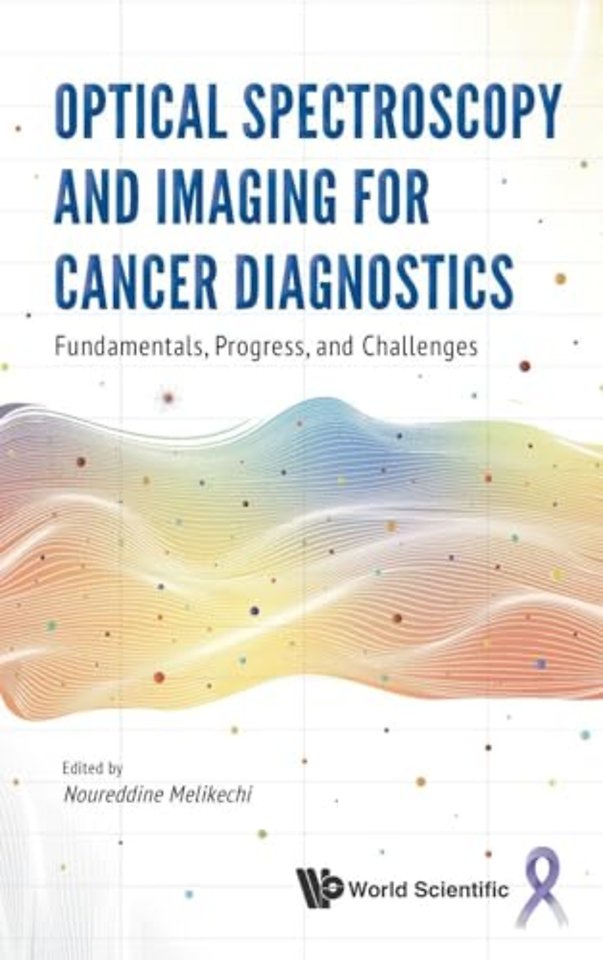 Optical Spectroscopy And Imaging For Cancer Diagnostics: Fundamentals, Progress, And Challenges