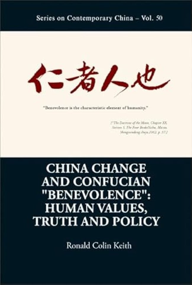 China Change And Confucian "Benevolence": Human Values, Truth And Policy