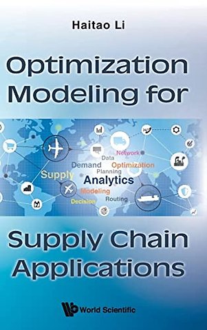 Optimization Modeling For Supply Chain Applications