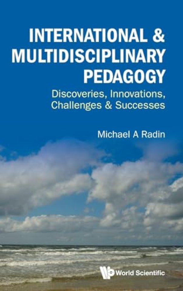 International & Multidisciplinary Pedagogy: Discoveries, Innovations, Challenges & Successes
