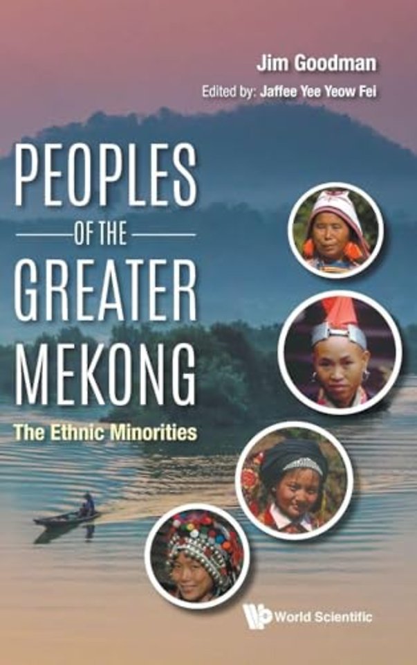Peoples Of The Greater Mekong: The Ethnic Minorities