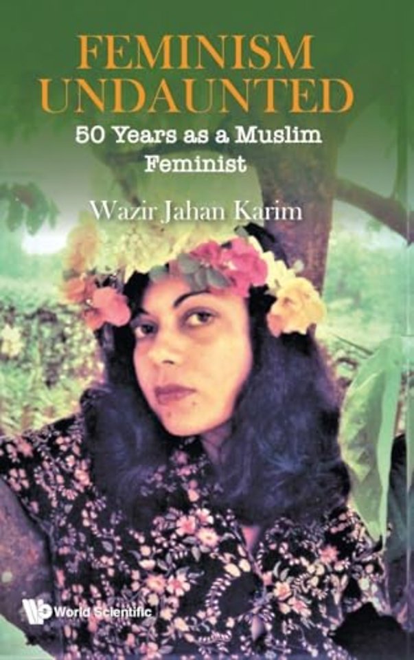Feminism Undaunted: 50 Years As A Muslim Feminist