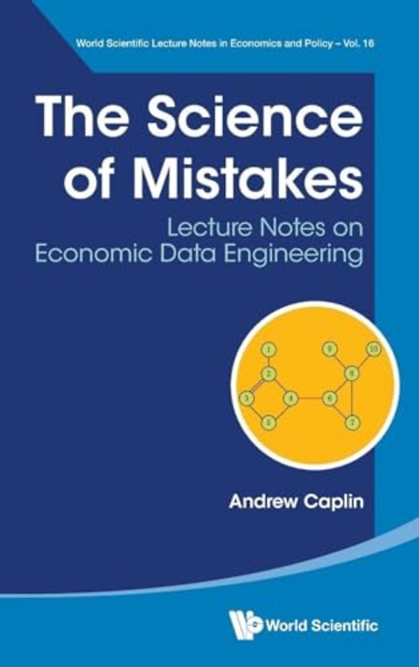 Science Of Mistakes, The: Lecture Notes On Economic Data Engineering