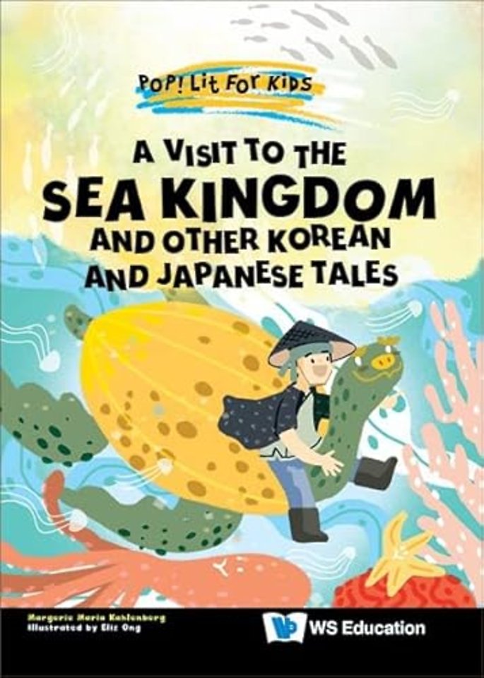 A Visit To The Sea Kingdom: And Other Korean And Japanese Tales