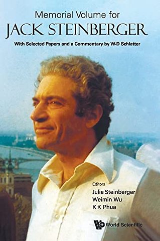 Memorial Volume For Jack Steinberger: With Selected Papers And A Commentary By W-d Schlatter