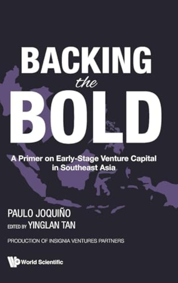 Backing The Bold: A Primer On Early-stage Venture Capital In Southeast Asia