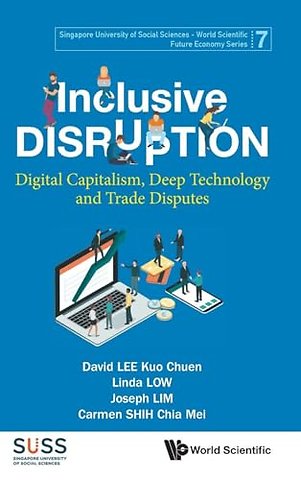 Inclusive Disruption: Digital Capitalism, Deep Technology And Trade Disputes