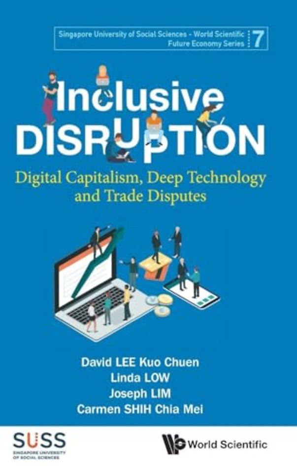 Inclusive Disruption: Digital Capitalism, Deep Technology And Trade Disputes
