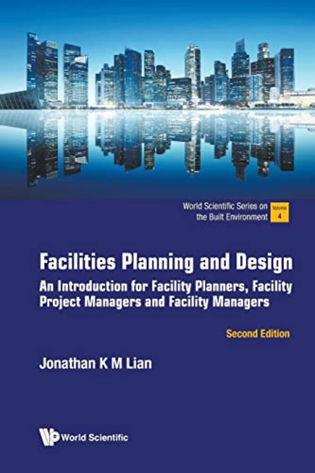 Facilities Planning And Design: An Introduction For Facility Planners, Facility Project Managers And Facility Managers