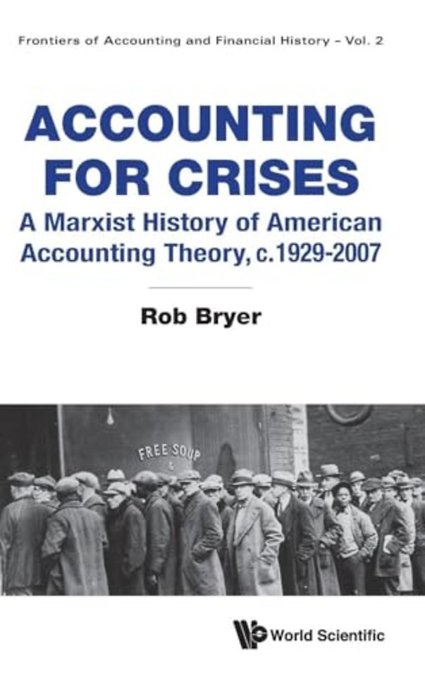 Accounting For Crises: A Marxist History Of American Accounting Theory, C.1929-2007