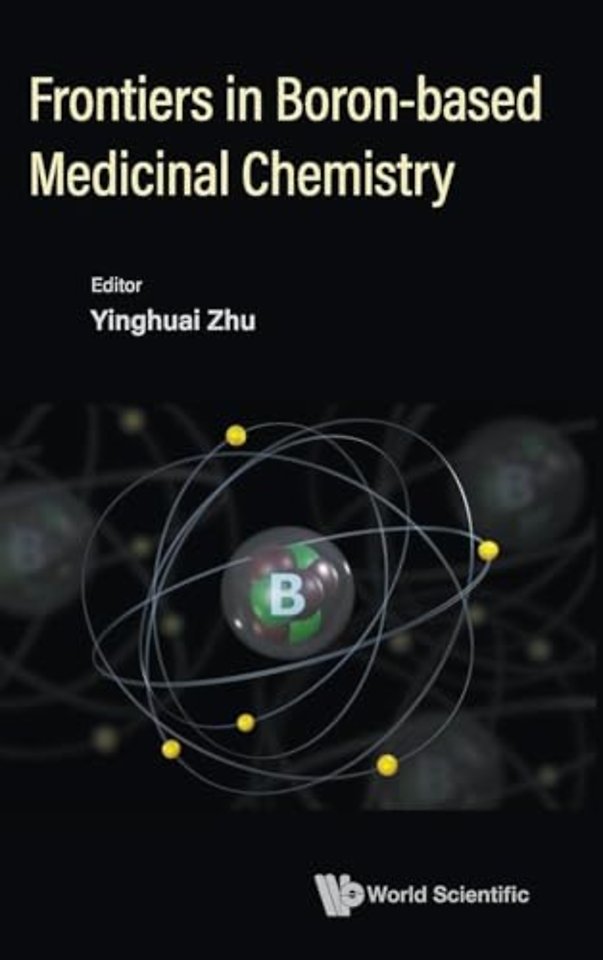 Frontiers In Boron-based Medicinal Chemistry