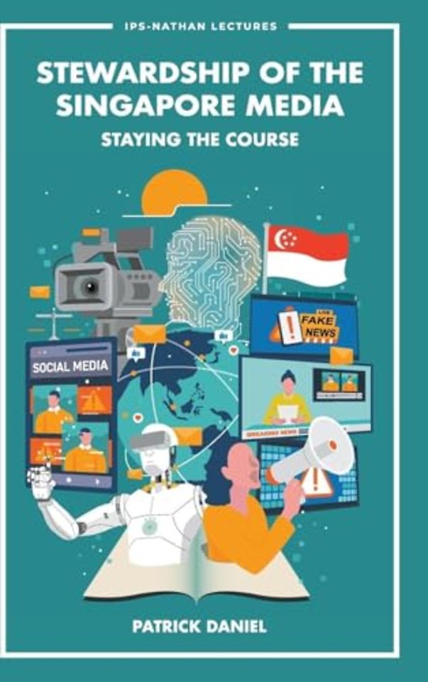 Stewardship Of The Singapore Media: Staying The Course