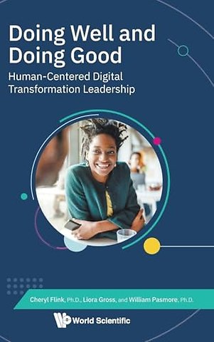 Doing Well And Doing Good: Human-centered Digital Transformation Leadership