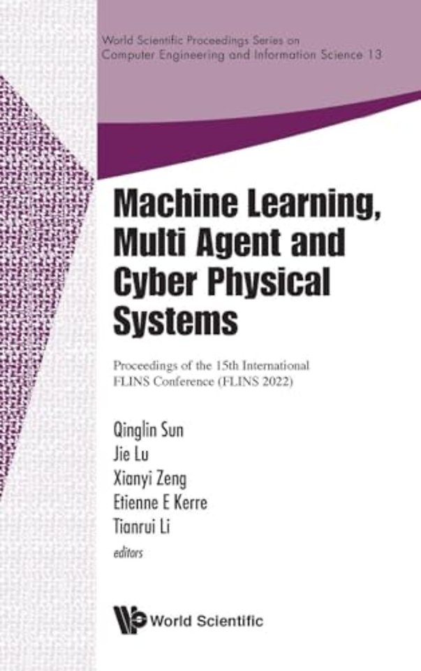 Machine Learning, Multi Agent And Cyber Physical Systems - Proceedings Of The 15th International Flins Conference (Flins 2022)