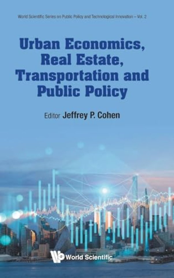 Urban Economics, Real Estate, Transportation And Public Policy