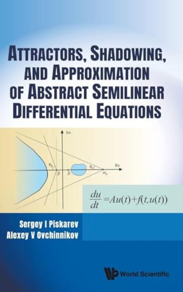 Attractors, Shadowing, And Approximation Of Abstract Semilinear Differential Equations
