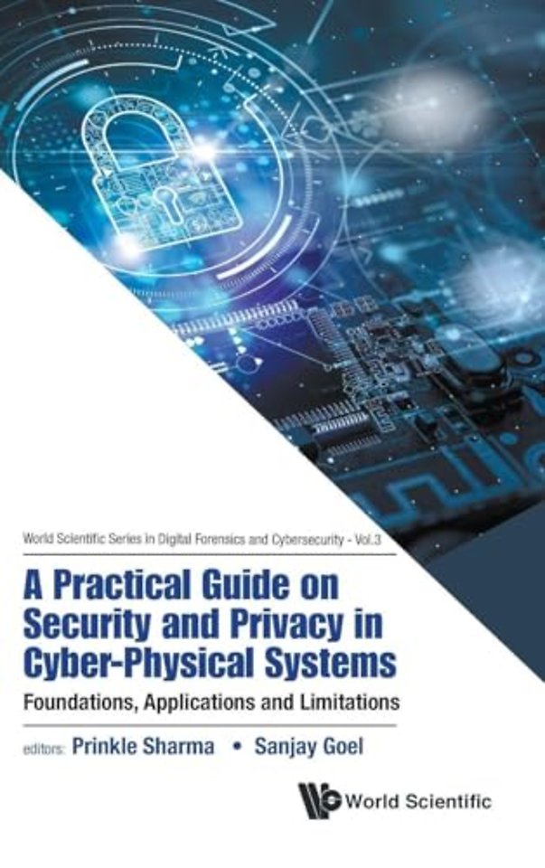 Practical Guide On Security And Privacy In Cyber-physical Systems, A: Foundations, Applications And Limitations