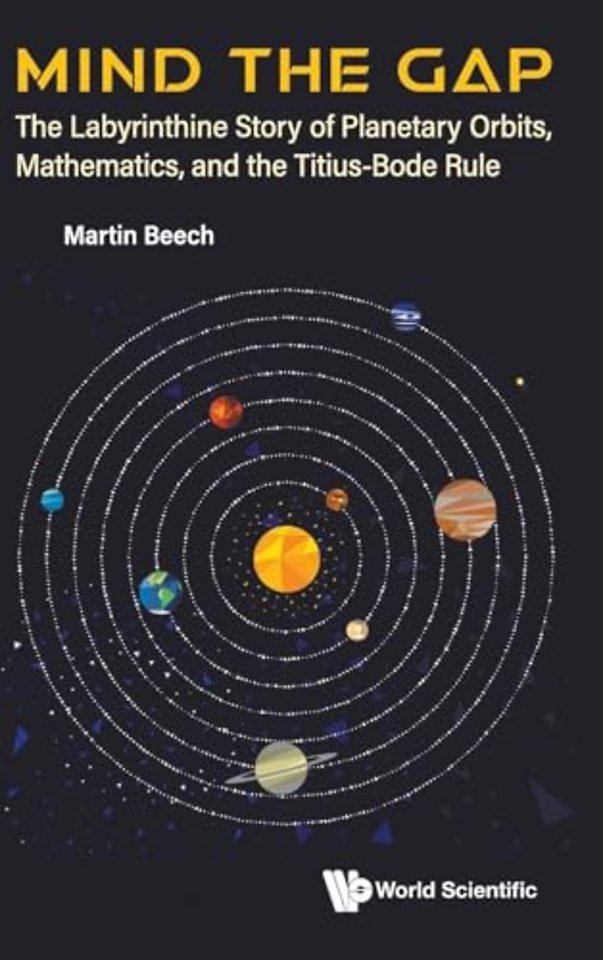 Mind The Gap: The Labyrinthine Story Of Planetary Orbits, Mathematics, And The Titius-bode Rule
