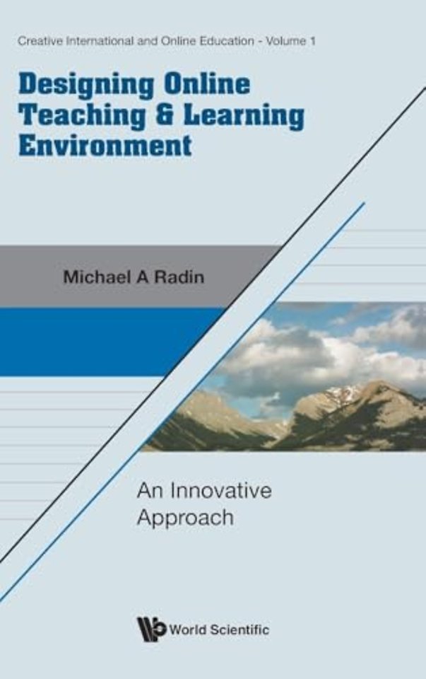 Designing Online Teaching & Learning Environment: An Innovative Approach