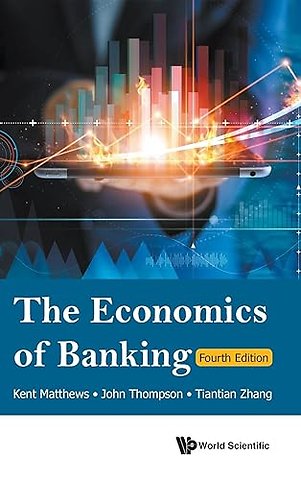 Economics Of Banking, The (Fourth Edition)