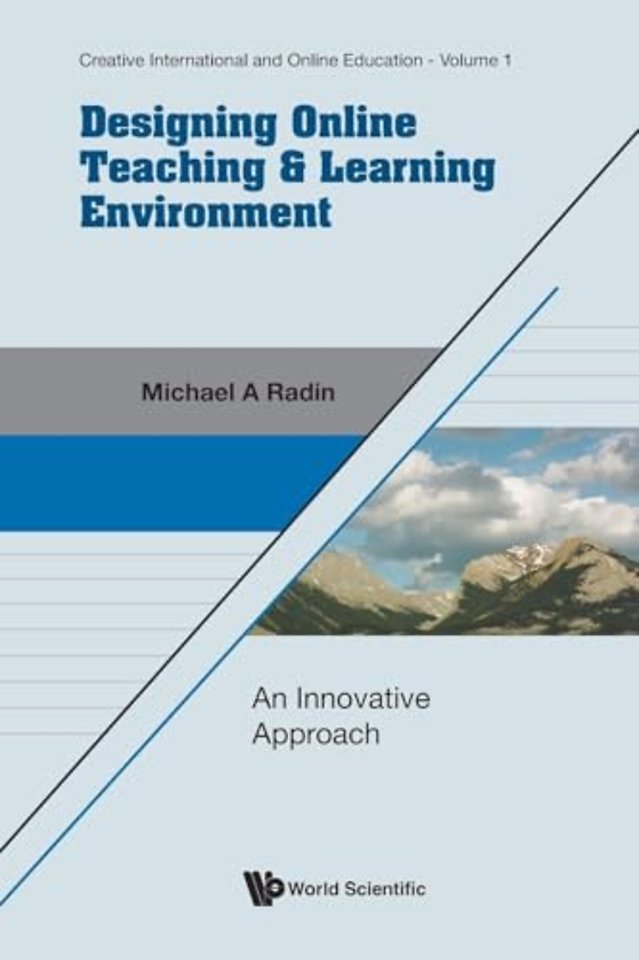 Designing Online Teaching & Learning Environment: An Innovative Approach